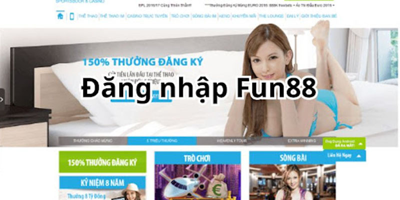 dang nhap 1 Fun88 chính là địa chỉ cá cược trực tuyến uy tín và đẳng cấp