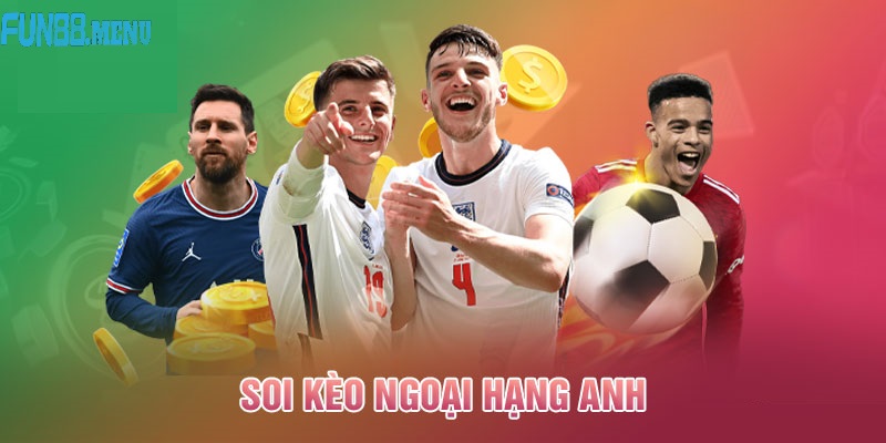 Cách phân tích Kèo ngoại hạng anh hiệu quả