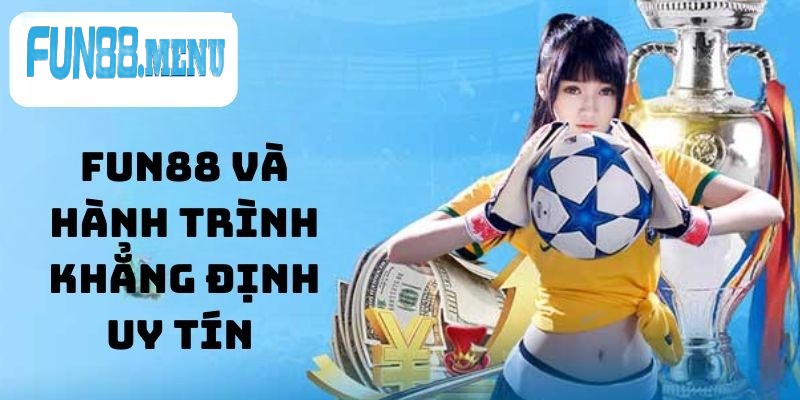 Fun88 có uy tín không? Góc nhìn tổng quan cho người chơi mới